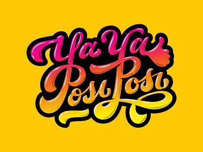 Ya ya Posi posi design goodtype illustration lettering type typography