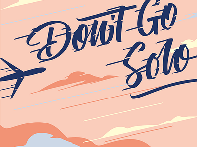 Don't Go Solo goodtype illustration lettering mural type typography