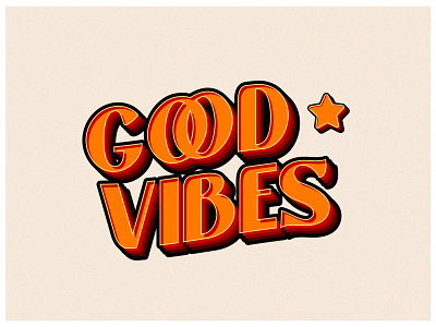 Good Vibes abstract adobe illustrator artwork font good type good vibes happy illustration illustrator inspiration lettering lettering challenge orange sketch star typeface typographic typography typography design vibes