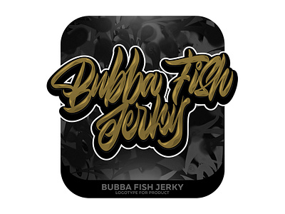 Bubba Fish Jerky Lettering branding calligraphy design graffiti illustration illustrator lettering logo logotype type typography vector каллиграфия леттеринг