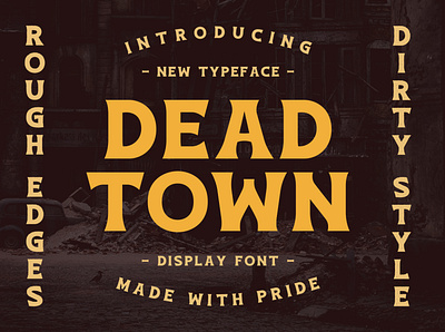 DEAD TOWN - Display Font branding design dirty displayfont distressed font graphic design handmade lettering logo rough t shirt texture typeface typography vintage
