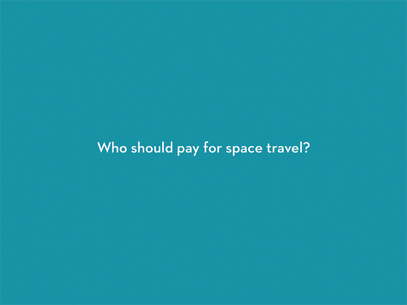 Who should pay for space travel?
