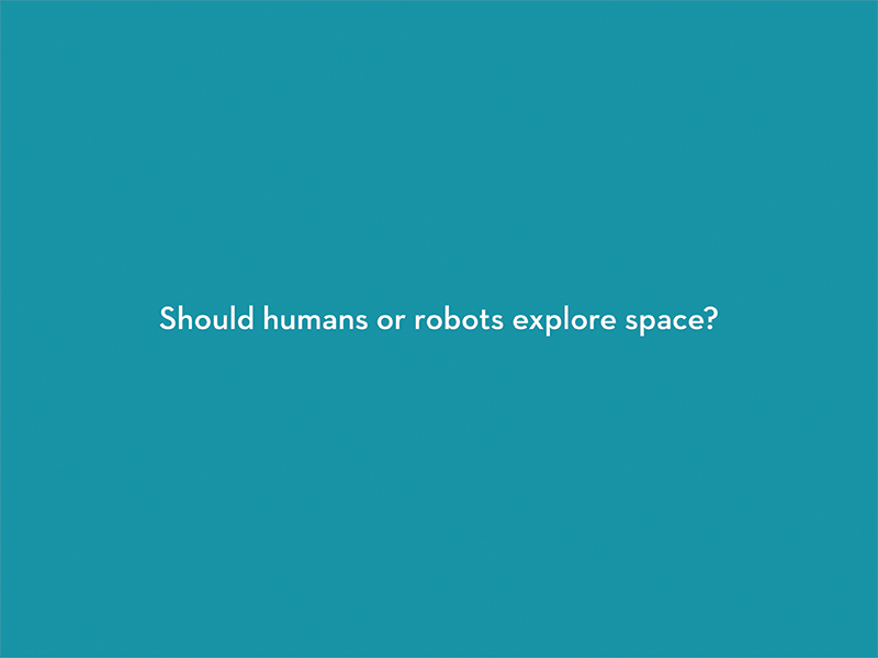 Should humans or robots explore space?
