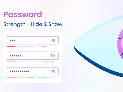 Password Strength - Hide & Show adobe xd design graphic design hide input password show ui ux xd