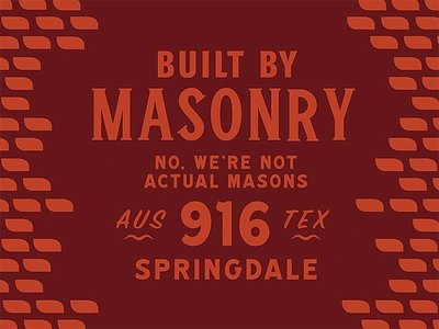 Not Actual Masons austin built mason masonry typography