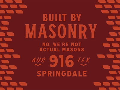 Not Actual Masons austin built mason masonry typography