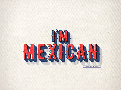 I’m Mexican design mexican type vintage