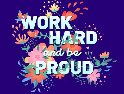 Quote - Work hard and be proud colors design flat graphicdesign graphism illustration illustrator typogaphy vector