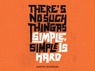 Simple Is Hard bold crookedlettering custom font graphicdesign handletttering lettering saulbass texture theliminalanimal type typography