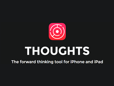 Thoughts, The forward thinking tool for iPhone and iPad beta ios ipad iphone thoughts