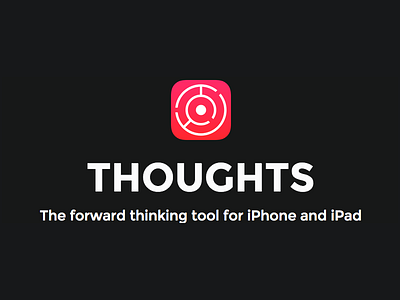 Thoughts, The forward thinking tool for iPhone and iPad