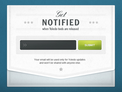 Yoledo - "Get Notified" submit form button email envelope form interface star textfield ui