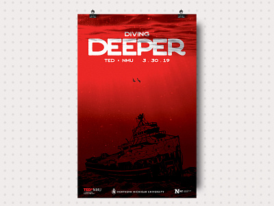 TEDxNMU - Diving Deeper branding deep diving edmund fitzgerald illustration lake superior marquette michigan northern michigan university poster tedx