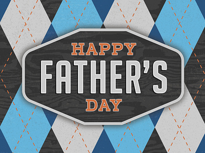 Happy Fathers Day argyle day fathers fathers day pattern sign signs texture wood