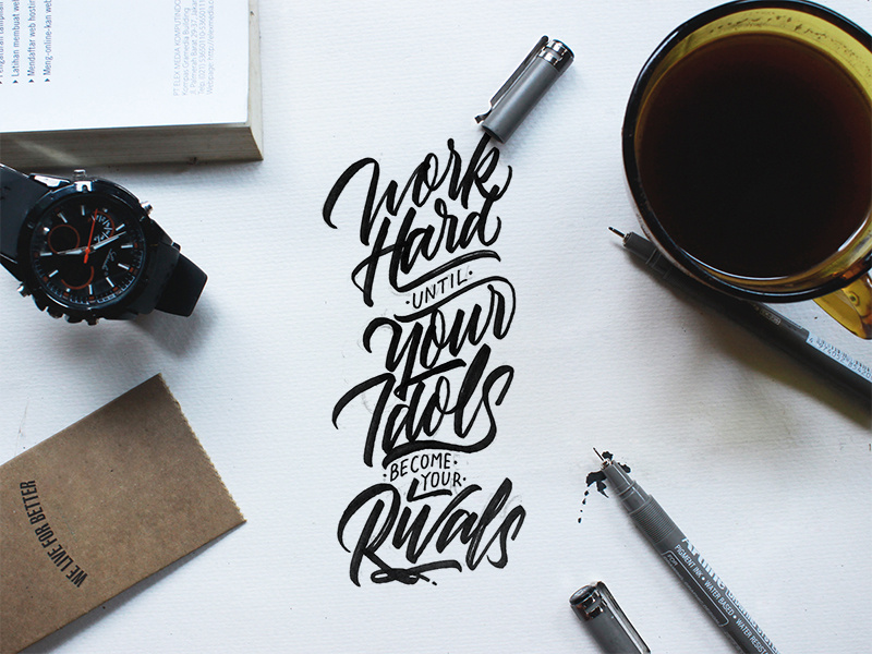 Work Hard Until Your Idols Become Your Rivals mockup quotes script logotype handmade font brush graphic design lettering design handlettering