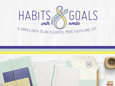 Habits & Goals With Noelle ampersand brand concept brand identity branding branding design design design process horizontal logo logo vector