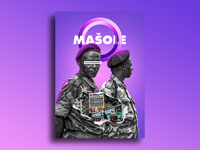 Mašole (Sepedi: “Soldiers”) color design gradients graphicdesign photoshop poster