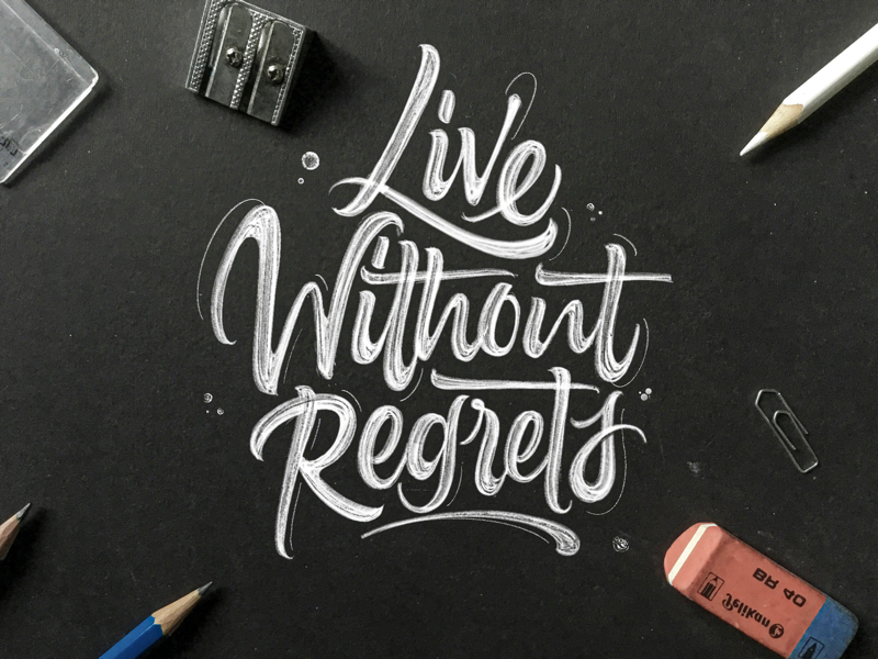 Live without regrets - Calligraphy handdrawn handwritten pencil sketch saying quote typography modern calligraphy lettering calligraphy