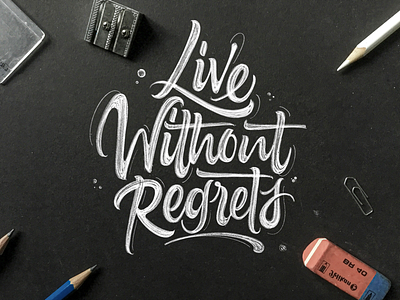 Live without regrets - Calligraphy