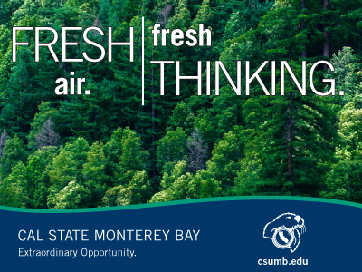 Fresh Air. Fresh Thinking blue cal state monterey bay csumb green otters