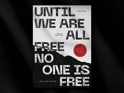 Until We Are All Free black lives matter experimental george floyd layout poster protest texture type typographic typography