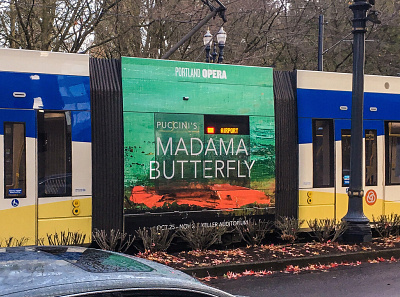 Portland Opera Madama Butterfly on MAX Train advertising branding design marketing opera performing arts typography