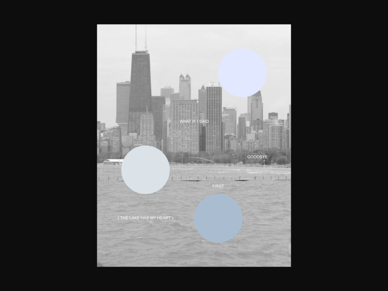 The Lake Has My Heart chicago design goodbye thoughtsfrommyonlinenotes typogaphy