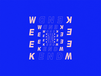 Weekend | dnekeeW