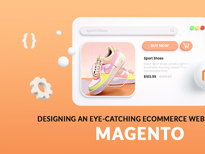 Designing an Eye-catching Ecommerce Website using Magento android app android app design android application development app development services magento magento development magento development services