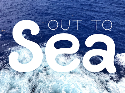 Out To Sea design graphic design handlettering lettering type typography vacation vector