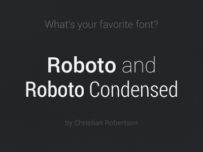 Favorite Font dark font roboto roboto condensed typo webfont