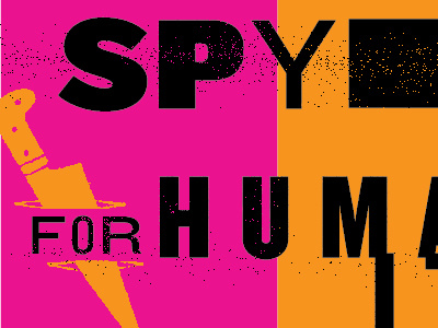 SPY bright colorful design humanity nkpcreate posters quotes spy typography wip