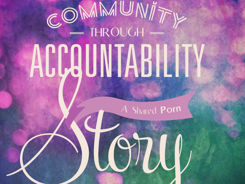 Community Through Accountability A Shared Porn Story clean colors cute graphic illustration life pink porn sharable story texture