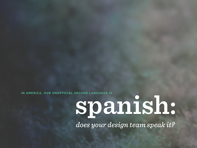 Spanish: does your design team speak it? bilingual branding español gotham photography pulp fiction second language sentinel spanish