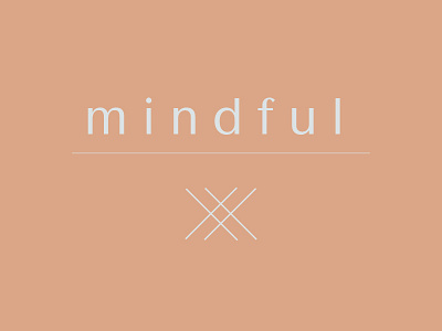 Mindful | Type Play 2018 mindful minimal typography