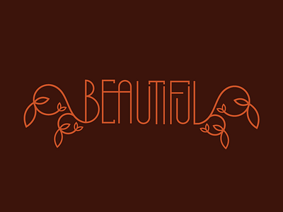 Beautiful beautiful lettering typography