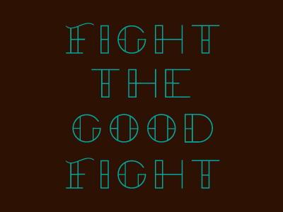 Fight the Good Fight font lettering type typography