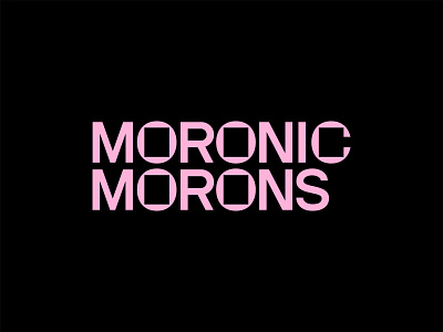 Moronic Morons art direction design fonts graphic graphic design graphic designer logoinspiration logotype reference type design typography vector