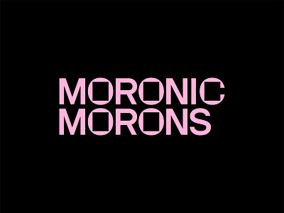 Moronic Morons