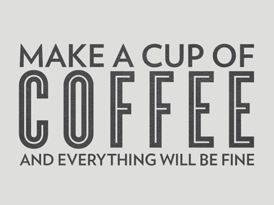 I hope coffee cyclone gray poster texture typeface