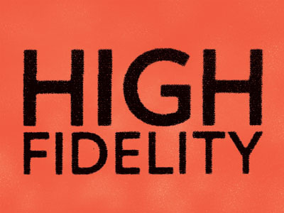 High Fidelity