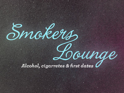 Smoker's Lounge alcohol cigarretes dates fron lettering love sign store texture typography