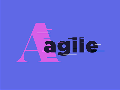 A is for Agile a agil sans serif