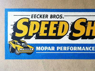 Speed Shop Sign hand painted mopar muscle car sign painter stucco trade tech