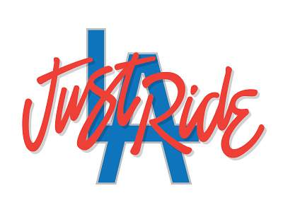 Just Ride Los Angeles brush freestyle lettering los angeles script