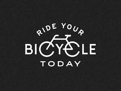 Ride your bicycle today bicycle bike bike app cycling illustration lettering tagline