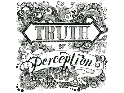 Truth or Perception drawing hand drawn illustration lettering monochromatic pen and ink typography