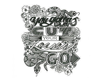 Cut Your Losses & Go drawing hand drawn illustration lettering monochromatic pen and ink typography