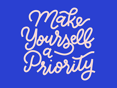 Make Yourself A Priority // GLITTER & BOLD hand lettering