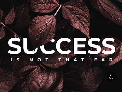 Success is Not That Far | Poster design dribbble modern art motivation photoshop poster poster art quote quotes success wallpap